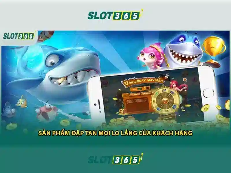 Lý do chọn Slot365